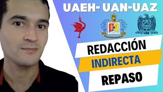 Examen de admisión UAEH  UAN  UAZ  Redacción Indirecta [upl. by Irem]