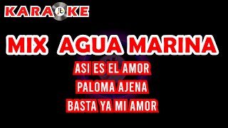 Karaoke Mix Agua Marina Versión en vivo [upl. by Enila806]