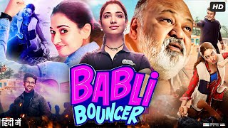 Babli Bouncer Full Movie  Tamanna Bhatia  Abhishek Bajaj  Sahil Vaid  Review amp Facts HD [upl. by Elleimac]