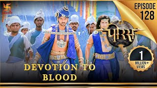 Porus  Episode 128  Devotion to Blood  रक्त की निष्ठा  पोरस  Swastik Productions [upl. by Colin]