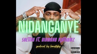 NIDANGANYE  SHETTA FT DIAMOND PLATNUMZ  BANOSTYLEZ REMAKE [upl. by Ydnarb266]