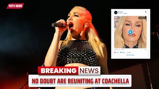 No Doubt Are Reuniting At Coachella [upl. by Clea841]