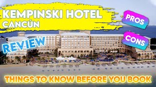 Kempinski Hotel Cancun Tour  Things to Know Before You Stay [upl. by Orabelle]