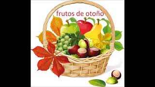 cancion infantil frutos del otoño [upl. by Aicilana606]