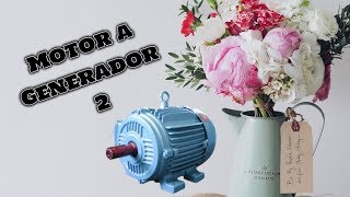 Motor a Generador 2 [upl. by Penney114]