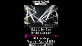 Make It Bun Dem  Skrillex amp Damian OU J Live Together Festival 2024 [upl. by Ahsratal]