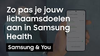 Hoe pas je lichaamssamenstellingsdoelen aan met Samsung Health  Samsung amp You [upl. by Pears413]