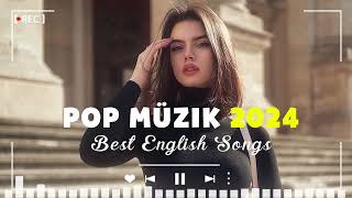 Pop Müzik 2024 🔝 En Hit Müzikler 2024 Dünyanın En Iyi Yabancı Şarkıları [upl. by Eada]