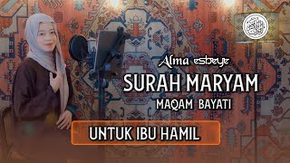 Murottal Surah Maryam Maqam Bayati  ALMA ESBEYE [upl. by Liagaba771]