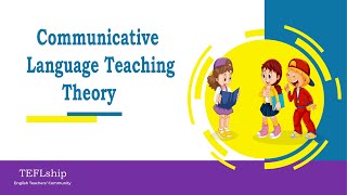 1 Communicative Language Teaching Theory [upl. by Ecar]