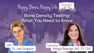 Bone Density Testing What You Need to Know  211  Margie Bissinger amp Dr Lani Simpson [upl. by Kenaz]