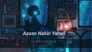 Aasan Nahi Yahan Aashiq Ho Jana Slowed And Reverb [upl. by Aleedis984]