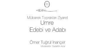 Mübarek Toprakları Ziyaret  Umre Adabı  Ömer Tuğrul İnançer [upl. by Noemad]