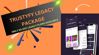 TRUSTYFY LEGACY PACKAGE 7 BENEFITS TO SAVE YOUR FINANCES [upl. by Leavelle]