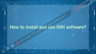 How to install and use RIIN software for TODOjet DTF printer [upl. by Okiek]