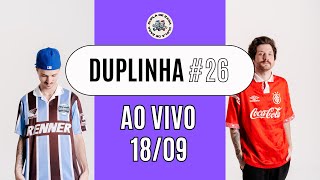 DUPLINHA 26  GreNal na Copa FGF e os gringos do Grêmio  18092024 [upl. by Elleivad]