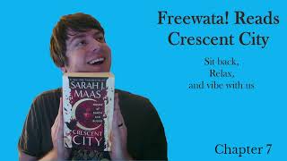 Crescent City Chapter 7 Freewata Book Club [upl. by Swigart]