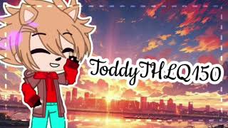 Nueva intro My Toddys créditos a mi amiga de WhatsApp que es quien me hizo la intro [upl. by Aisilef606]