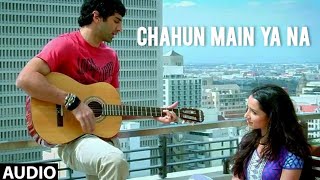 Chahun Main Ya Naa Full Song Aashiqui 2  Aditya Roy Kapur Shraddha Kapoor Arijit Singh Song [upl. by Tihw]