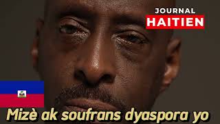 Mizè ak soufrans Dyaspora yo nan peyi etranje  Journal Haitien [upl. by Ayrolg]