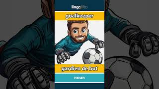 🇬🇧🇫🇷 goalkeeper  gardien de but  learn English  apprenons langlais [upl. by Adiana]