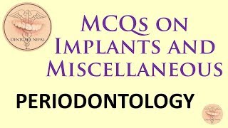 MCQs on Dental Implants and Miscellaneous  Periodontics [upl. by Bob]