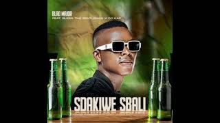 Sdakiwe Sbali  Blaq Major ft Bless the gentlemen [upl. by Aiuqet]