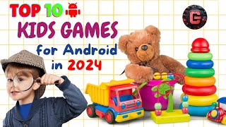 Top 10 Kids Games for Android in 2024  Best Android Games for Children [upl. by Clarke732]