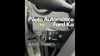 Instalamos o Max Control no Ford Ka  Piloto Automático [upl. by Ahseim150]