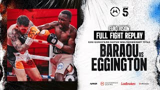 FULL FIGHT  Abass Baraou vs Sam Eggington  BaraouEggington [upl. by Gierk644]