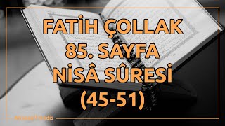 Fatih Çollak  85Sayfa  Nisâ Suresi 4551 [upl. by Evanne]