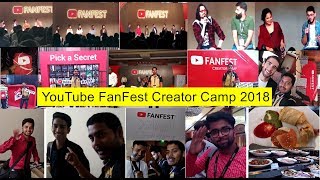 YouTube FanFest Creator Camp 2018  वाह मज़ा आ गया 😊😊 [upl. by Arriaet]