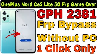 OnePlus Nord Ce 2 Lite 5G FRP Bypass Android 14  CPH2381 Google Account Remove New Method 2024 [upl. by Adora]