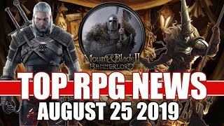 Top RPG News of the Week  August 25 2019 Bannerlord Blasphemous Witcher 3 [upl. by Necaj240]