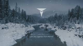 Ruelle  Live Like Legends Torin Remix [upl. by Nilloc7]