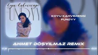 Fundyy  Koyu Kahverengi Ahmet Döşyılmaz Remix  Lyrics  Sözleri FundyyMusic [upl. by Notniuqal]