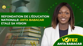 Refondation de lÉducation Nationale Anta Babacar Etale sa vision [upl. by Kimble]