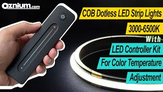 COB Dotless LED Strip Lights With Color Temperature LED Controller Kit  Oznium LED [upl. by Pownall415]