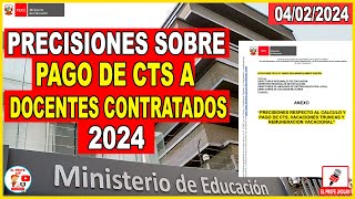 ✅PRECISIONES PARA EL PAGO DE CTS 2023 A DOCENTES CONTRATADOS EN FEBRERO 2024 [upl. by Hpotsirhc]