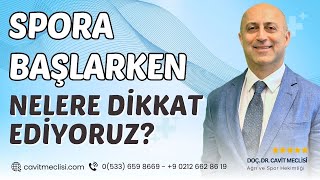 Spora Başlarken Nelere Dikkat Ediyoruz  Doç Dr Cavit Meclisî  Ağrı ve Spor Hekimliği [upl. by Onitsirc671]