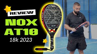 👉 NOX AT10 18K 2023  Review  La pala de Agustín Tapia [upl. by Lynus]