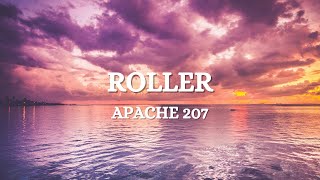 Apache 207  ROLLER Lyrics [upl. by Pandich]