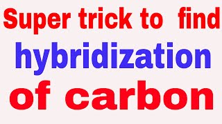 Easy trick to find hybridization in carbon  Basic concept of organic chemistry in hindi [upl. by Binetta302]