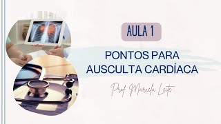 Pontos para ausculta cardíaca [upl. by Lyndel]