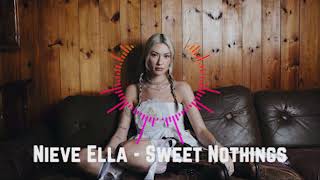 Nieve Ella  Sweet Nothings official Audio [upl. by Triny]