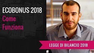 ECOBONUS 2018 Come Funziona [upl. by Culbertson]