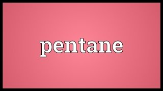 Pentane Meaning [upl. by Germann625]