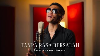 TANPA RASA BERSALAH  FABIO ASHER  cover by VANZ SHAGARA [upl. by Asilanom]