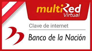 Cómo Generar CLAVE de INTERNET del Banco de la Nación  ✅ Multired Virtual tu Banca por Internet [upl. by Saqaw]