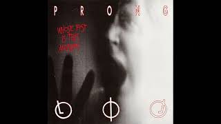 Prong – Whose Fist Is This Anyway 1992 EP [upl. by Boyer184]